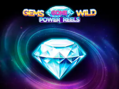 Gems Gone Wild Power Reels