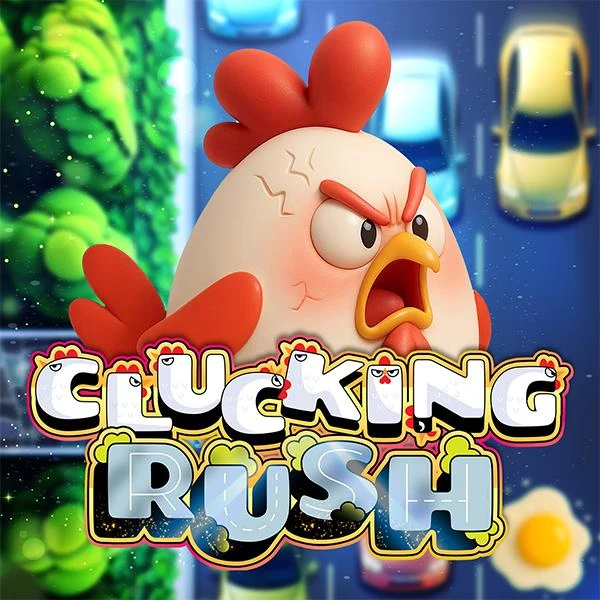 Clucking Rush